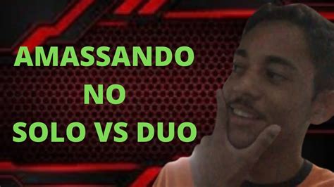 AMASSANDO NO SOLO VS DUO YouTube