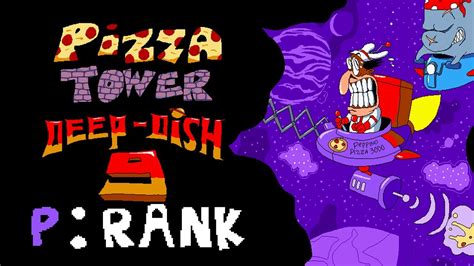 Pizza Tower Deep Dish P Rank Youtube