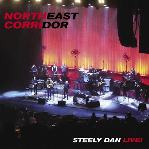 Steely Dan - NORTHEAST CORRIDOR: STEELY DAN LIVE | iHeart