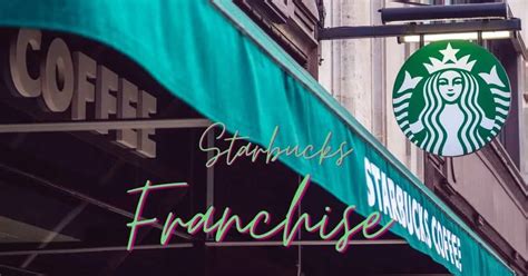 How Starbucks Franchise Works