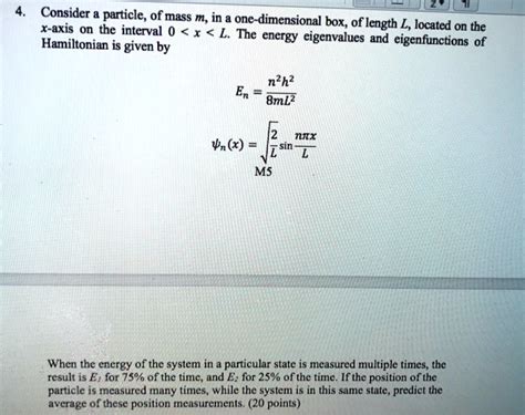 Solved Consider A Particle Of Mass M In A One Dimensional Box Of