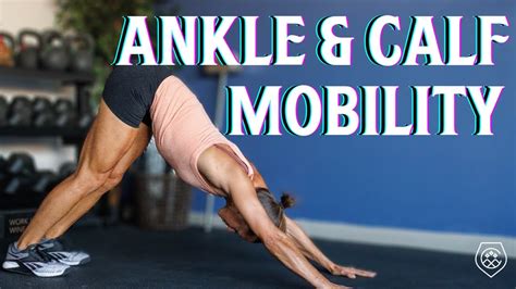 Exercises To Improve Ankle And Calf Mobility Youtube