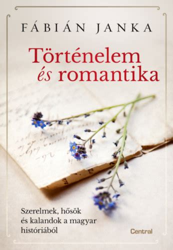 Fábián Janka Történelem és romantika könyv bookline