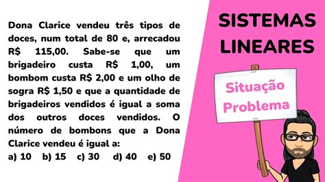 SISTEMAS LINEARES SITUAÇÃO PROBLEMA YouTube