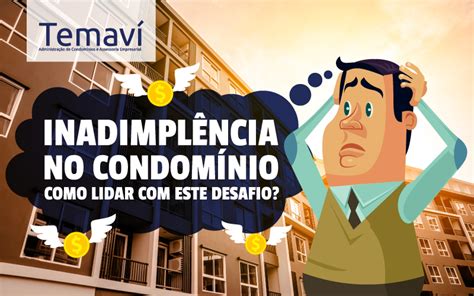 Inadimplência no Condomínio Como lidar este desafio