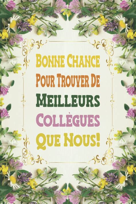 Buy Bonne Chance Pour Trouver De Meilleurs Coll Gues Que Nous Carnet