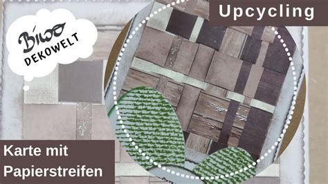 Upcycling Karte Mit Papierstreifen Youtube