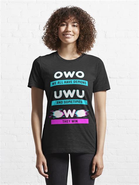 We All Have Demons Owo Whats This Uwu Anime T Shirt For Sale By Dinnashop Redbubble We All