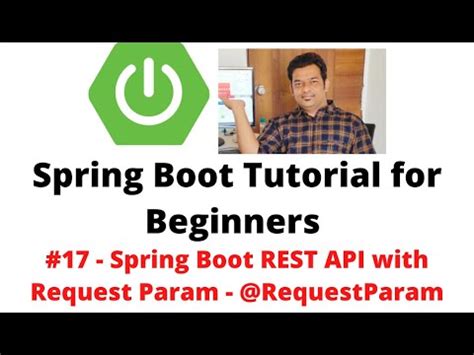 Spring Boot Tutorial For Beginners 17 Spring Boot REST API With