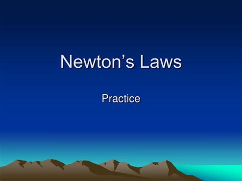 Ppt Newtons Laws Powerpoint Presentation Free Download Id1490491