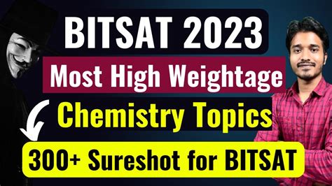 BITSAT 2023 Exam Most High Weightage Topics Chemistry How To Score