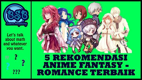 5 Rekomendasi Anime Fantasy Romance Terbaik Youtube