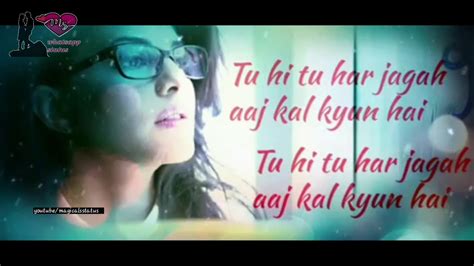 Tu Hi Tu Har Jagah WhatsApp Video Status Romantic Song Sad