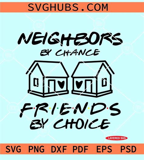 Neighbors By Chance Friends By Choice SVG Neighbor Gifts SVG Neighbor