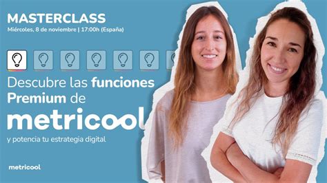 Webinar Funcionalidades De Metricool Que Te Ahorrar N Horas