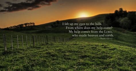 Psalms 121 Kjv I Will Lift Up Mine Eyes Unto The Hills From When