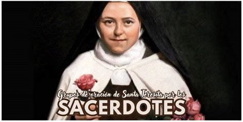 Bajo El Patrocinio De Santa Teresita De Lisieux Se Propagan Grupos De