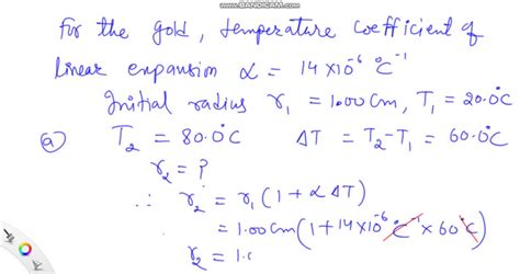 A Sphere Of Gold Has An Initial Radius Of 1 Cm When The Temperature Is