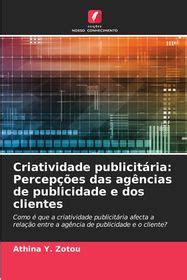 Criatividade Publicit Ria Percep Es Das Ag Ncias De Publicidade E Dos