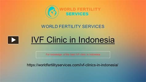 Ppt Ivf Clinic In Indonesia A Comprehensive Guide Powerpoint