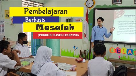 Pembelajaran Berbasis Masalah Problem Based Learning Youtube