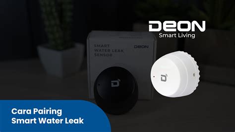 Tutorial Pairing Smart Water Leak Sensor Deon Smart Living Youtube