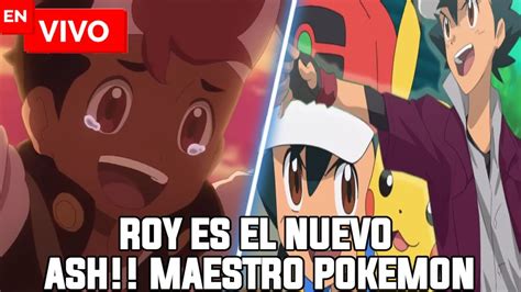 ROY SALVA A POKEMON HORIZONTES EL NUEVO ASH Y MAESTRO POKEMON DE