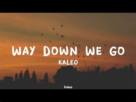 Kaleo Way Down We Go Lyrics YouTube