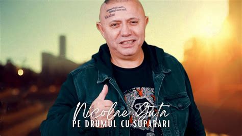 Nicolae Guta Pe Drumul Cu Suparari Videoclip Youtube