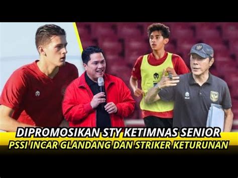 Pssi Kejar Striker Naturalisasi Siap Promosi Ke Timnas Senior Sty