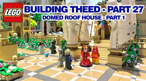 Building Theed Part 27 Domed Roof House Part 1 A LEGO Star Wars