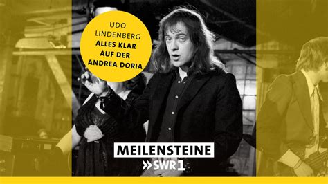 50 Jahre Alles Klar Auf Der Andrea Doria Von Udo Lindenberg SWR1 RP