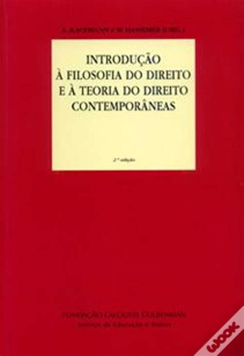 Introdução à Filosofia do Direito e à Teoria do Direito Contemporâneas