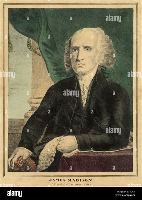 A portrait of James Madison, fourth President of the United States ...