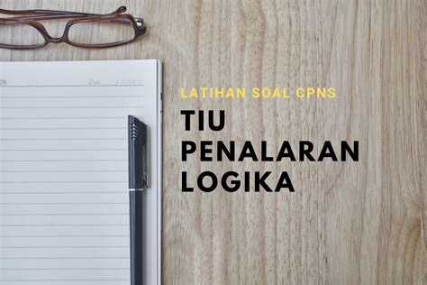 Latihan Soal Dan Jawaban Tiu Cpns Materi Penalaran Analitis