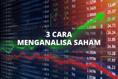 Cara Menganalisis Saham Panduan Lengkap Untuk Pemula Fx Article