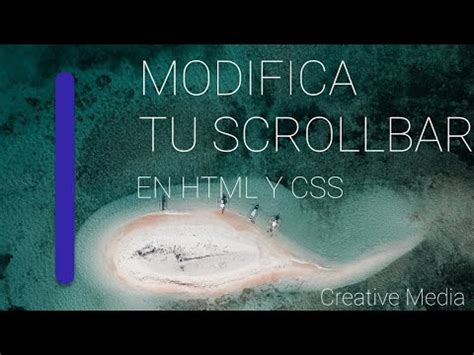 Cambia La Apariencia Del Scroll Bar En Html Y Css Youtube