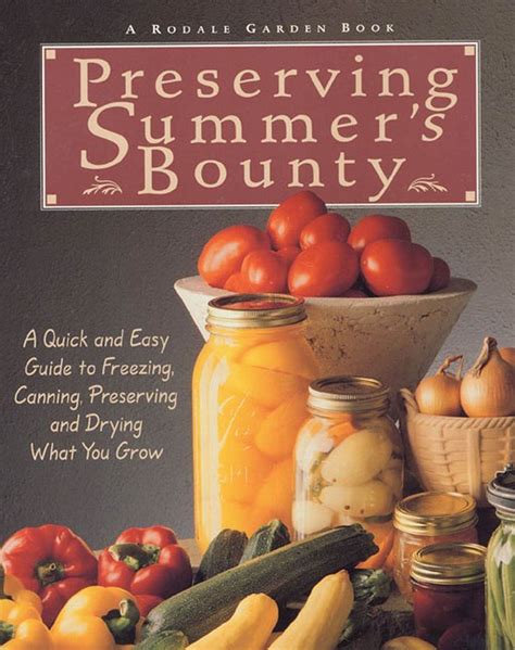 Preserving Summer S Bounty A Quick And Easy Guide To Freezing Canning