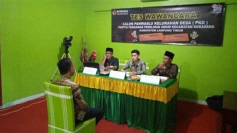 Panwascam Di 24 Kecamatan Se Lampung Timur Lakukan Tes Wawancara Pkd