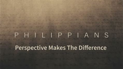 Philippians Perspective Makes The Difference Youtube