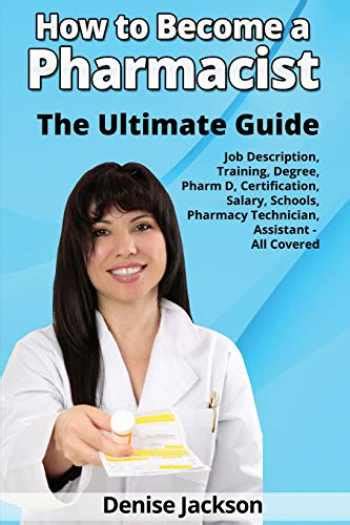 How To Become A Pharmacist The Ultimate Guide Job 9780993172038 Booksrun