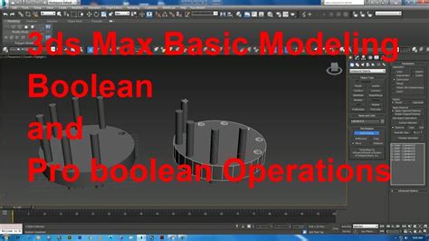 Ds Max Basic Modeling Boolean And Pro Boolean Operations Youtube