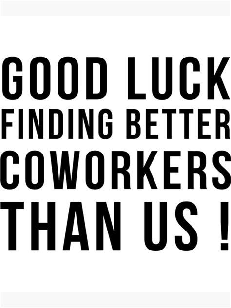 Good Luck Finding Better Coworkers Than Us Ruled Coworker Farewell