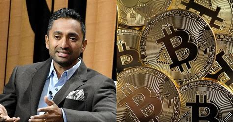 Why Chamath Palihapitiya Wants Everyone To Own Some Bitcoin R