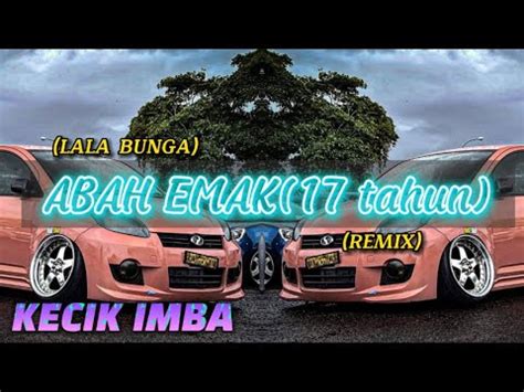 Kecik Imba Tahun Remix Youtube