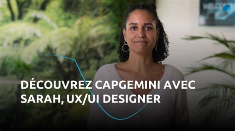 Découvrez Capgemini avec Sarah UX UI Designer YouTube