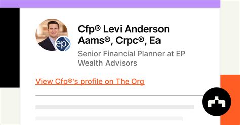 Cfp® Levi Anderson Aams® Crpc® Ea Senior Financial Planner At Ep