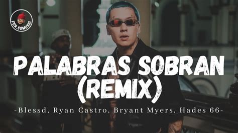 Blessd Ryan Castro Bryant Myers Hades Palabras Sobran Letra