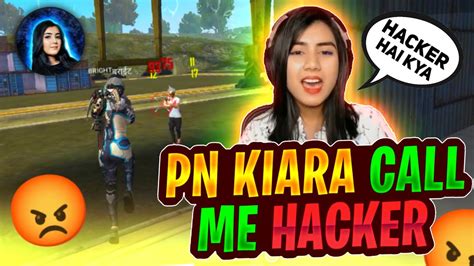 Kiara ᴾᴺ Angry Girl Youtuber Call Me Hacker 😡🔥😁 Brighters Officials