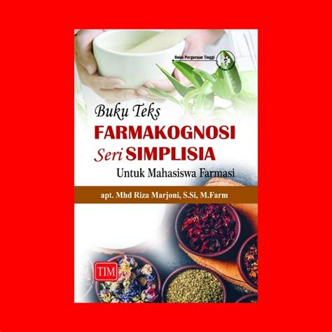 Jual Buku Teks Farmakognosi Seri Simplisia Untuk Mahasiswa Farmasi